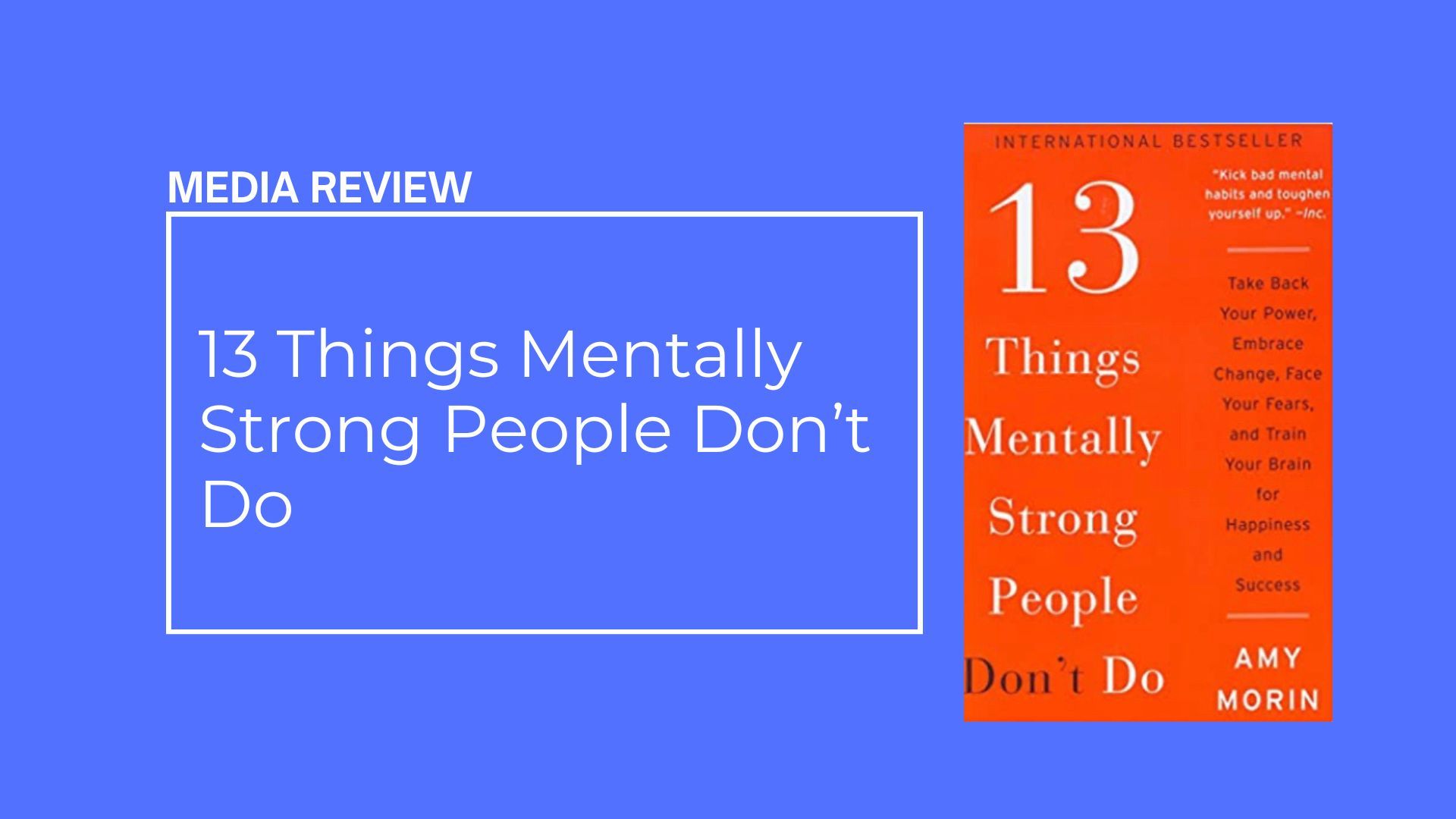 13 Things Mentally Strong People Don’t Do