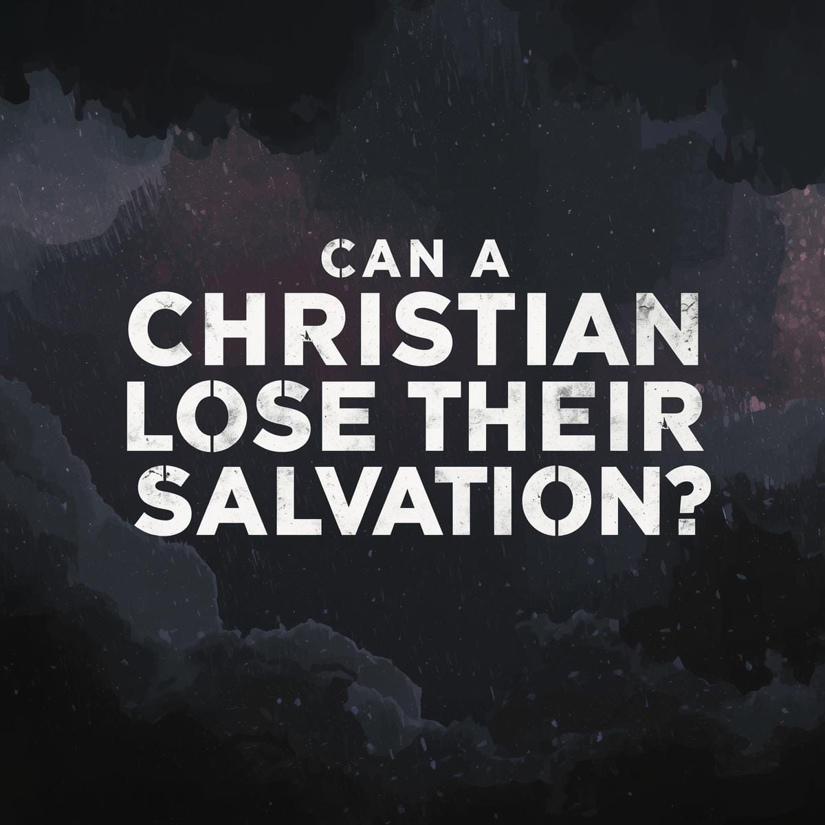 Can a Christian Lose Their Salvation?