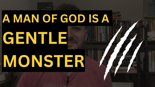 Man of God = A Gentle Monster 👹