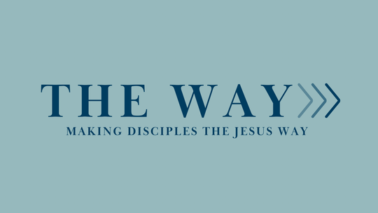 The Way: We Love God (Mark 12:28-31)