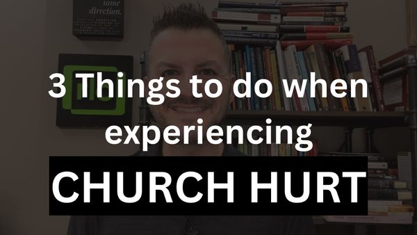 3 Ways to Deal with Church Hurt